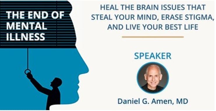 Change Your Brain, Heal Your Mind with Daniel Amen, MD